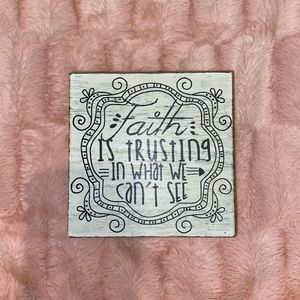 “Faith is trusting in what we can’t see” decor